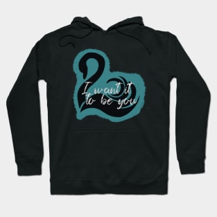 Keeper of the Lost Cities Fitz quote, I want it to be you, Team fitz Hoodie